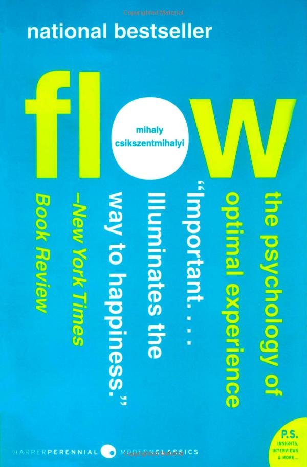 Flow, The Psychology of Optimal Experience